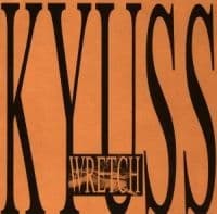 KYUSS - WRETCH (CD)