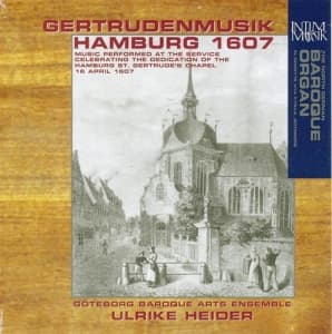 Göteborg Baroque Arts Ensemble - Gertrudenmusik Hamburg 1607 (CD)