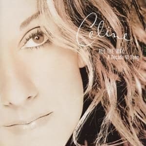 Dion Céline - All The Way...A Decade Of Song (CD)