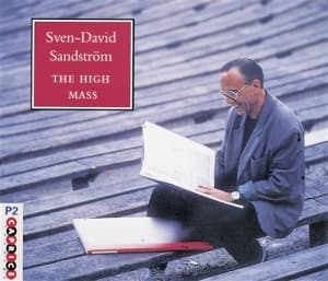Sandström Sven-David - Höga Mässan / The High Mass (CD)