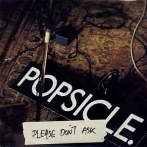 Popsicle - Please Don't Ask (CD-Single)