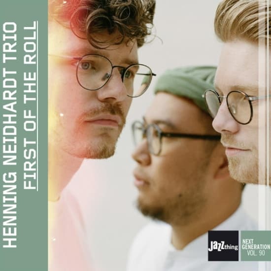 Henning Neidhardt Trio - First Of The Roll | Jazzthing Next Generation Vol. (CD)