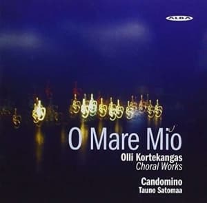Kortekangas Olli - O Mare Mio - Choral Works