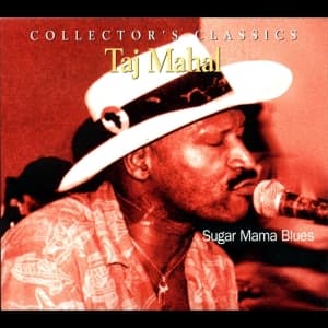 Mahal Taj - Sugar Mama Blues -Remast-