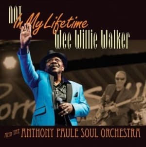 Walker Wee Willie - Not In My Lifetime (CD)