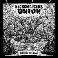 Necromancers Union - Flesh Of The Dead (CD)