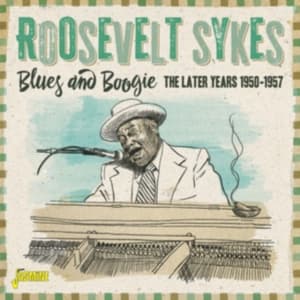 Sykes Roosevelt - Blues And Boogie - The Later Years (CD)