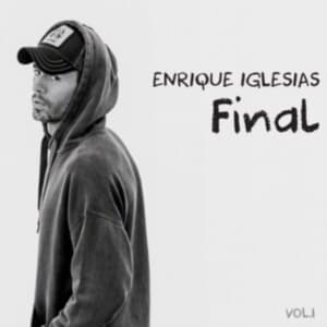 Iglesias Enrique - Final (Vol.1) (CD)