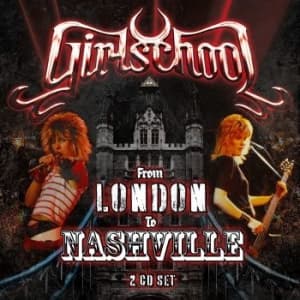 Girlschool - From London To Nashville (2 Cd) (CD)