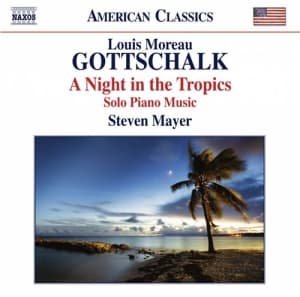 Gottschalk - A Night In The Tropics - Solo Piano (CD)