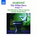 Miniatyrbillede 1 af 2: Martinu Bohuslav - The White Dove - Songs, Vol. 4 (CD)