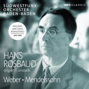 Mendelssohn Felix Weber Carl Mar - Hans Rosbaud Conducts Weber And Men (CD)