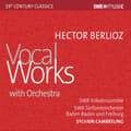 Miniatyrbillede 1 af 2: Berlioz Hector - Vocal Works With Orchestra (CD)
