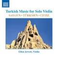 Pikkukuva 1 / 2: Cetiz Mahir Ahmet Saygun Adnan - Turkish Music For Solo Violin (CD)