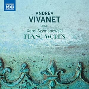 Szymanowski Karol - Andrea Vivanet Plays Karol Szymanow (CD)