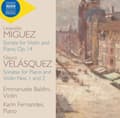Pikkukuva 2 / 2: Miguez Leopoldo Velásquez Glauco - Violin Sonatas (CD)