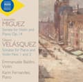 Pikkukuva 1 / 2: Miguez Leopoldo Velásquez Glauco - Violin Sonatas (CD)