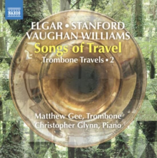 Elgar Edward Stanford Charles Vi - Songs Of Travel - Trombone Travels, (CD)