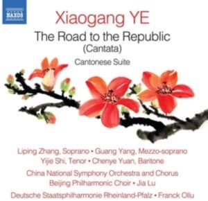 Xiaogang Ye - The Road To The Republic And Canton (CD)