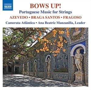 Azevedo Sergio Fragoso Antonio - Bows Up!: Portuguese Music For Stri (CD)