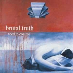 Brutal Truth - Need To Control (Digipack) (CD)