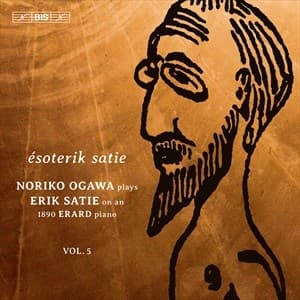 Satie Erik - Piano Music, Vol. 5 - "Esoterik Sat