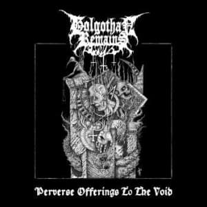 Golgothan Remains - Perverse Offerings To The Void (CD)