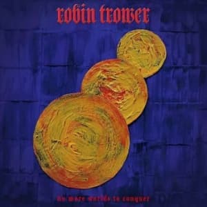 Trower Robin - No More Worlds To Conquer (CD)
