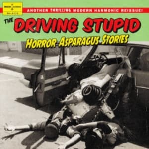 Driving Stupid The - Horror Asparagus Stories (CD)