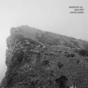 Herbig Gunter PÃ¤rt Arvo - Wherever I Goâ¦ (CD)