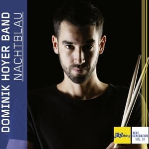 Dominik Hoyer Band - Nachtblau - Jazz Thing Next Generation Vol. 93 (CD)
