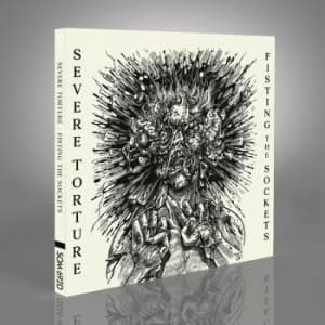 Severe Torture - Fisting The Sockets (Digipack) (CD)