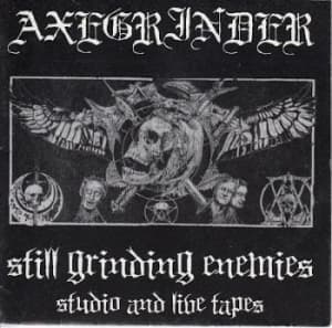 Axegrinder - Still Grinding Enemies (Studio And (CD)