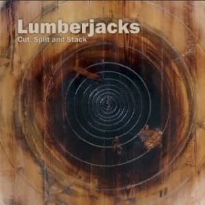 Lumberjacks - Cut, Split And Stack (CD)