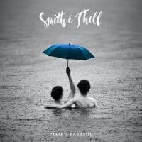 Smith & Thell - Pixie's Parasol (CD)