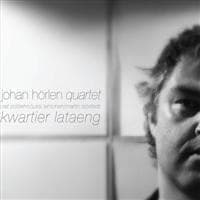 Hörlén Johan Quartet: Kwartier Lataeng (CD)