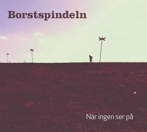 Borstspindeln: När Ingen Ser På (CD)