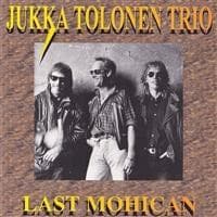 Tolonen Jukka Trio: Last Mohican (CD)