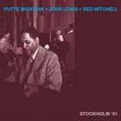 Putte Wickman/John Lewis/Red Mitchell: Stockholm '81 (CD)