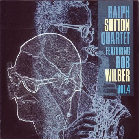 Sutton Ralph Quartet: Featuring Bob Wilber Vol.4 (CD)