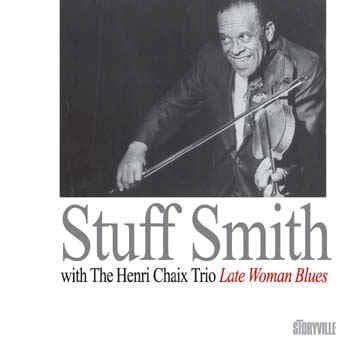 Smith Stuff & The Henri Chaix Trio: Late Woman Blues (CD)
