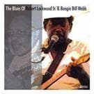 Lockwood Robert Jnr/Webb Boogie Bil: The Blues Of (CD)