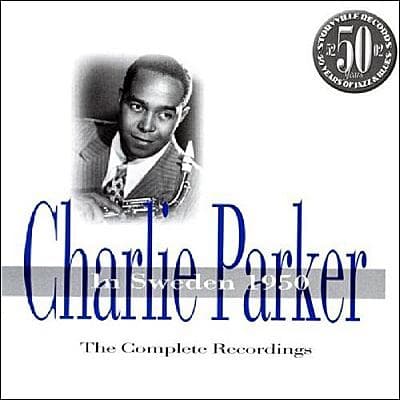Parker Charlie: Charlie Parker In Sweden 1950 (CD)