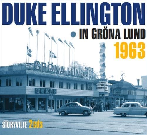 Ellington Duke And His Orchestra: At Grönalund Tivoli, Stockholm 1963 (2CD)