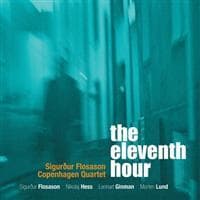 Flosason Sigurdur Copenhagen Qt: The Eleventh Hour (CD)