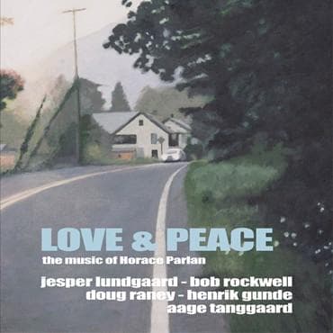 Lundgaard/Rockwell/Raney/Gunde/Tang: Love & Peace-music Of Horace Parlan (CD)