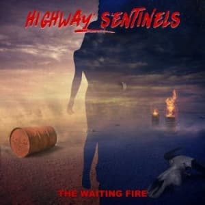 Highway Sentinels - Waiting Fire (CD)