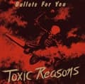 Miniatyrbild 2 av 2: Toxic Reasons - Bullets For You (CD)