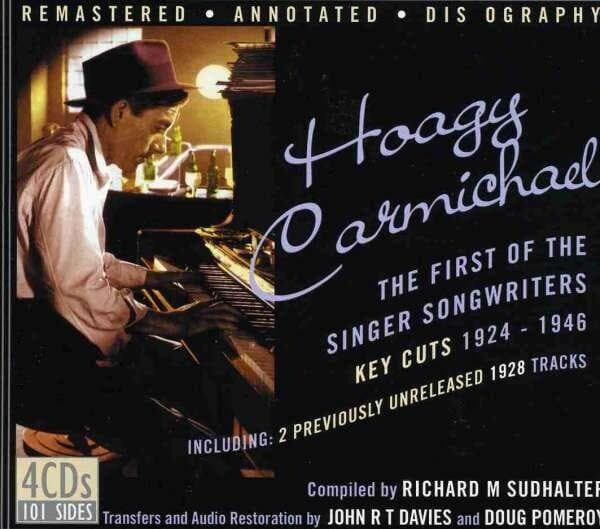 Carmichael Hoagy: The First Of The Singer-songwriters (4CD)
