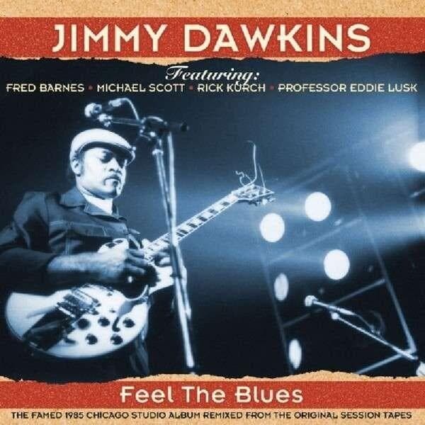 Dawkins Jimmy: Feel The Blues (Digipak) (CD)